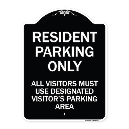 Signmission Parking Resident Parking Only All Visitors Must Use Designated Visitors Parking Area, BW-1824-23357 A-DES-BW-1824-23357